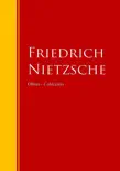 Obras - Colección de Friedrich Nietzsche sinopsis y comentarios