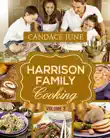 Harrison Family Cooking Volume 3 synopsis, comments