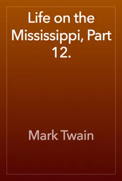 life on the mississippi, part 12. book cover image