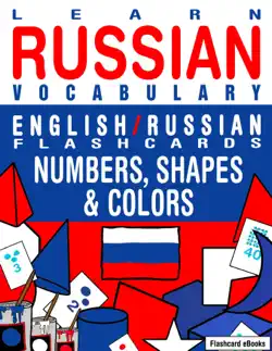 learn russian vocabulary: english/russian flashcards - numbers, shapes and colors book cover image