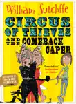 Circus of Thieves and the Comeback Caper synopsis, comments