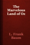 The Marvelous Land of Oz book summary, reviews and download