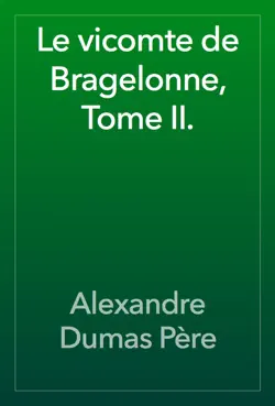 le vicomte de bragelonne, tome ii. book cover image