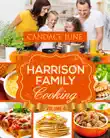 Harrison Family Cooking Volume 4 synopsis, comments