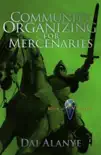 Community Organizing for Mercenaries synopsis, comments