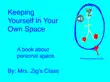 Keeping Yourself In Your Own Space synopsis, comments