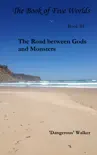The Road Between Gods and Monsters synopsis, comments