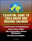 Essential Guide to Child Abuse and Missing Children synopsis, comments