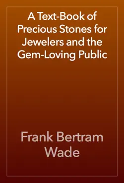 a text-book of precious stones for jewelers and the gem-loving public book cover image