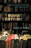 The Moment of Everything synopsis, comments