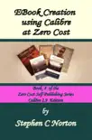 EBook Creation using Calibre at Zero Cost synopsis, comments