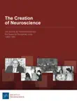 The Creation of Neuroscience synopsis, comments