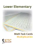Lower Elementary Math Task Cards - Multiplication