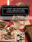 Le Tarot des Bohémiens, clef absolue des sciences occultes sinopsis y comentarios