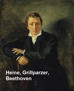 heine, grillparzer, beethoven book cover image