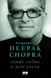 Pergunte a Deepak Chopra sobre saúde e bem-estar sinopsis y comentarios