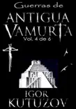 Guerras de Antigua Vamurta 4 synopsis, comments