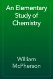 An Elementary Study of Chemistry e-book