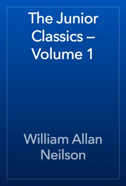 the junior classics — volume 1 book cover image