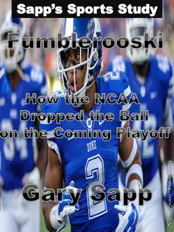 fumblerooski: how the ncaa dropped the ball on the coming playoff. book cover image