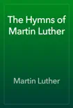 The Hymns of Martin Luther reviews