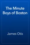 The Minute Boys of Boston reviews