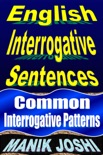 English Interrogative Sentences: Common Interrogative Patterns book summary, reviews and downlod
