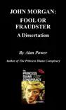 JOHN MORGAN-FOOL OR FRAUDSTER synopsis, comments