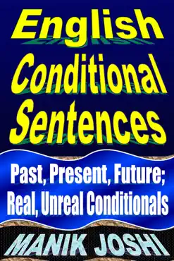 english conditional sentences: past, present, future; real, unreal conditionals book cover image
