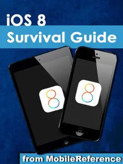 ios 8 survival guide: step-by-step user guide for ios 8 on the iphone, ipad, and ipod touch: new features, getting started, tips and tricks book cover image