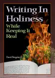 Writing In Holiness synopsis, comments