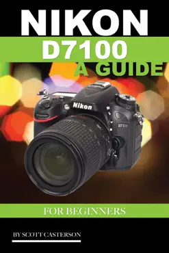 nikon d7100 a guide for beginners book cover image
