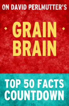 grain brain by david perlmutter: top 50 facts countdown book cover image