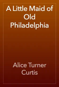 a little maid of old philadelphia book cover image