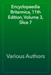 Encyclopaedia Britannica, 11th Edition, Volume 3, Slice 7 synopsis, comments