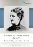 Letters of Sarah Orne Jewett synopsis, comments