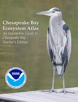 chesapeake bay ecosystem atlas - an interactive guide to chesapeake bay book cover image