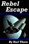 Rebel Escape synopsis, comments
