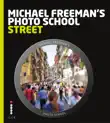 Michael Freeman's Photo School: Street Photography sinopsis y comentarios
