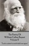 The Poetry of William Cullen Bryant - Volume 2 - The Later Poems synopsis, comments