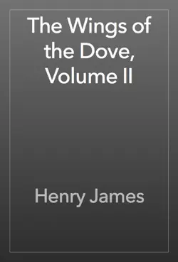 the wings of the dove, volume ii book cover image