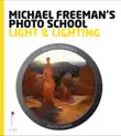 Michael Freeman's Photo School: Light & Lighting sinopsis y comentarios