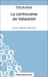 La controverse de Valladolid - Jean-Claude Carrière (Fiche de lecture) sinopsis y comentarios