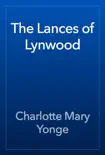 The Lances of Lynwood reviews