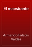 El maestrante book summary, reviews and download