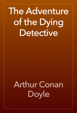 the adventure of the dying detective book cover image