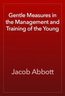 gentle measures in the management and training of the young book cover image