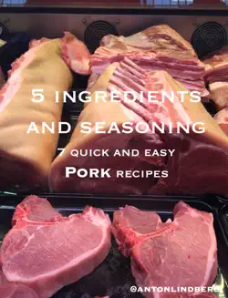 pork - 7 quick and easy recipes book cover image