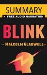 Blink: The Power of Thinking Without Thinking by Malcolm Gladwell -- Summary sinopsis y comentarios