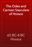The Odes and Carmen Saeculare of Horace synopsis, comments
